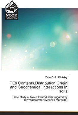 TEs Contents,Distribution,Origin and Geochemical interactions in soils