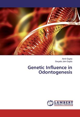 Genetic Influence in Odontogenesis