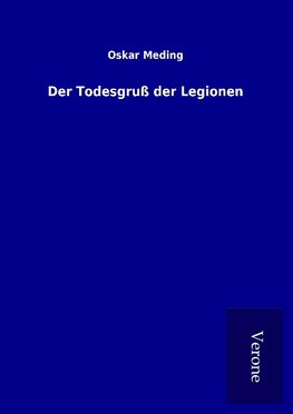 Der Todesgruß der Legionen