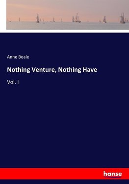 Nothing Venture, Nothing Have