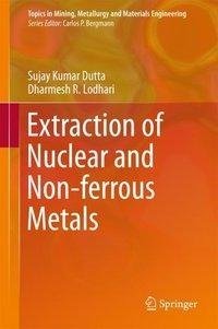 Extraction of Nuclear and Non-ferrous Metals