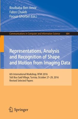 Representations, Analysis and Recognition of Shape and Motion from Imaging Data