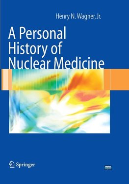 A Personal History of Nuclear Medicine
