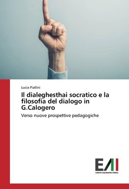Il dialeghesthai socratico e la filosofia del dialogo in G.Calogero