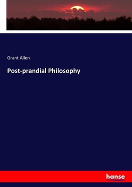 Post-prandial Philosophy