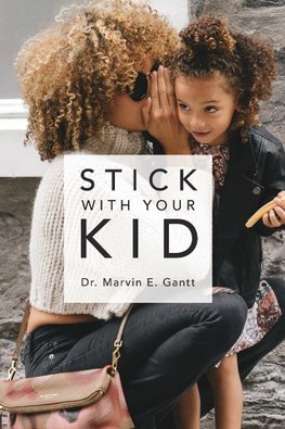 Stick With Your Kid