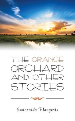The Orange Orchard and Other Stories