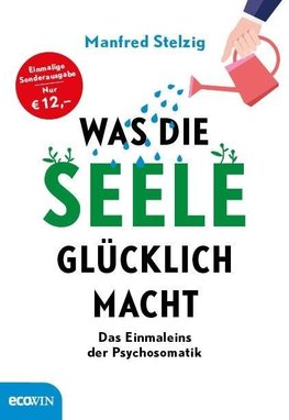 Was die Seele glücklich macht