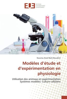 Modèles d'étude et d'expérimentation en physiologie