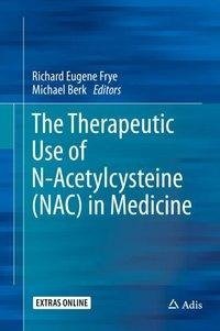 The Therapeutic Use of N-Acetyl Cysteine (NAC) in Medicine