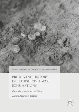 Producing History in Spanish Civil War Exhumations