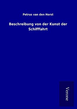 Beschreibung von der Kunst der Schifffahrt