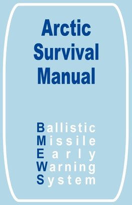 Arctic Survival Manual, The