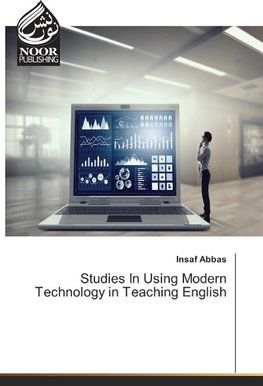 Studies In Using Modern Technology in Teaching English