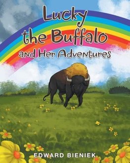 Lucky the Buffalo and Her Adventures