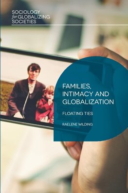 Families, Intimacy and Globalization