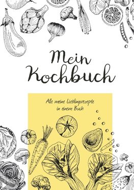 Mein Kochbuch zum Selberschreiben