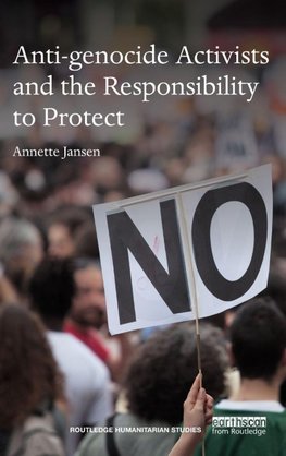 Anti-genocide Activists and the Responsibility to Protect