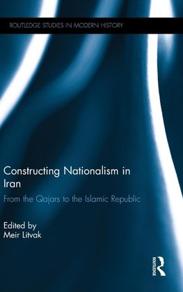 Constructing Nationalism in Iran