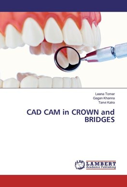 CAD CAM in CROWN and BRIDGES