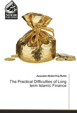 The Practical Difficulties of Long term Islamic Finance
