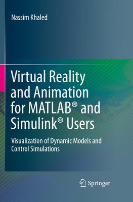 Virtual Reality and Animation for MATLAB® and Simulink® Users