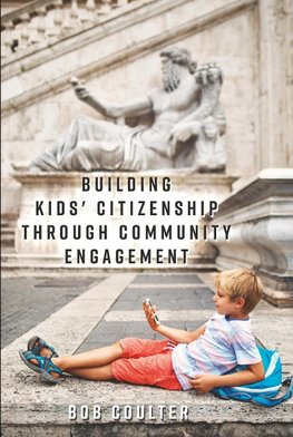 Building Kids' Citizenship Through Community Engagement