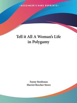 Tell it All A Woman's Life in Polygamy