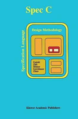SPECC: Specification Language and Methodology