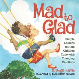 Mad to Glad