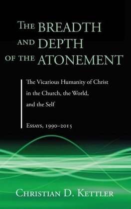 The Breadth and Depth of the Atonement