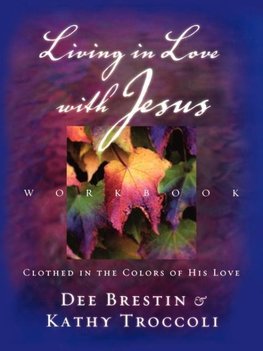 The Living in Love with Jesus Workbook