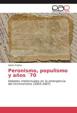 Peronismo, populismo y años ´70