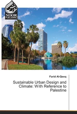 Sustainable Urban Design and Climate: With Reference to Palestine