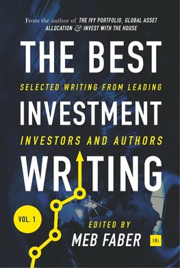 The Best Investment Writing Volume 1