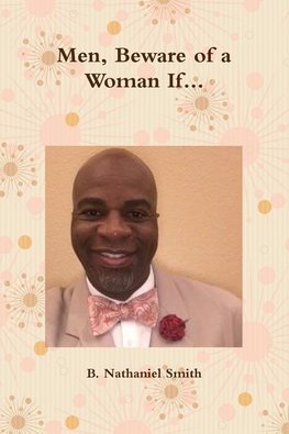 Men, Beware of a Woman If...