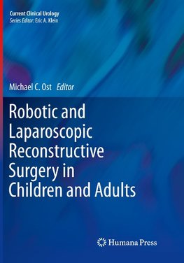 Robotic and Laparoscopic Reconstructive Surgery in Children and Adults