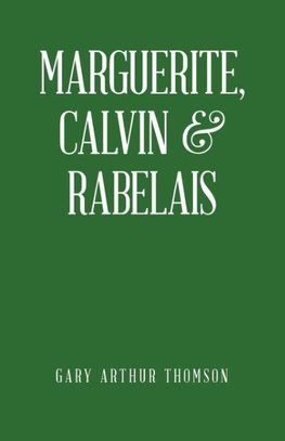 Marguerite, Calvin & Rabelais