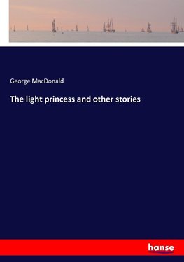 The light princess and other stories
