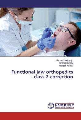 Functional jaw orthopedics - class 2 correction