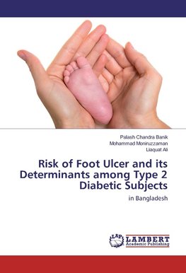 Risk of Foot Ulcer and its Determinants among Type 2 Diabetic Subjects