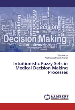 Intuitionistic Fuzzy Sets in Medical Decision Making Processes
