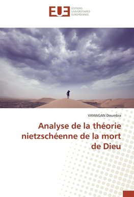 Analyse de la théorie nietzschéenne de la mort de Dieu