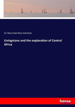 Livingstone and the exploration of Central Africa
