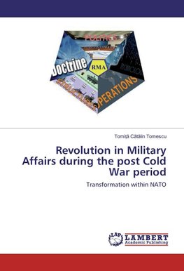 Revolution in Military Affairs during the post Cold War period