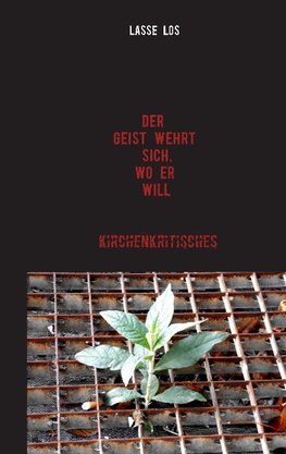Der Geist wehrt sich, wo er will!