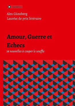 Amour, Guerre et Echecs