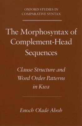 The Morphosyntax of Complement-Head Sequences