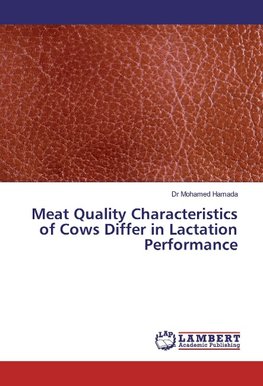 Meat Quality Characteristics of Cows Differ in Lactation Performance