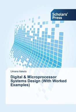 Digital & Microprocessor Systems Design (With Worked Examples)